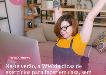 Neste verão, a WW dá dicas de exercícios para fazer em casa, sem aparelhos