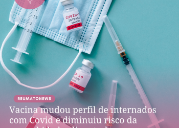 Vacina mudou perfil de internados com Covid e diminuiu risco da comorbidade, diz estudo