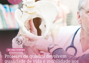 Próteses de quadril devolvem qualidade de vida e mobilidade aos pacientes