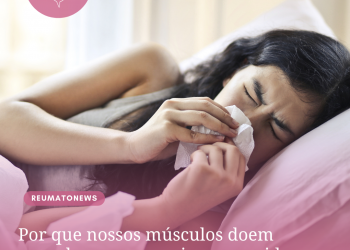 Por que nossos músculos doem quando pegamos gripe ou covid