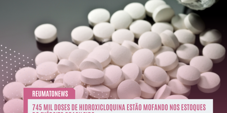 745 mil doses de hidroxicloquina estão mofando nos estoques do Exército Brasileiro