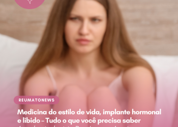 Medicina do estilo de vida, implante hormonal e libido – Tudo o que você precisa saber