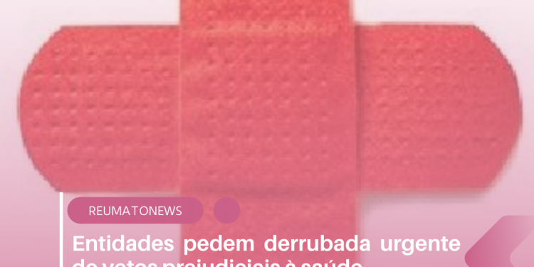 Entidades pedem derrubada urgente de vetos prejudiciais à saúde