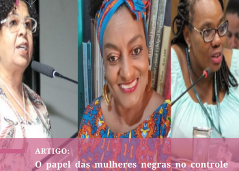 ARTIGO: O papel das mulheres negras no controle social do SUS e na luta pela legitimação da Saúde da População Negra