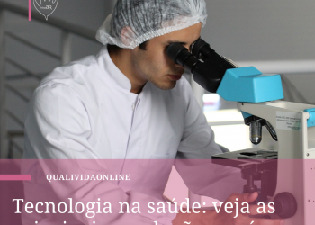 Tecnologia na saúde: veja as principais revoluções na área