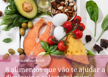8 alimentos que vão te ajudar a diminuir o colesterol ruim