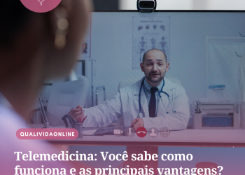 Telemedicina: Você sabe como funciona e as principais vantagens?