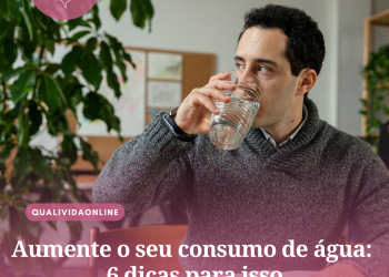 Aumente o seu consumo de água: 6 dicas para isso