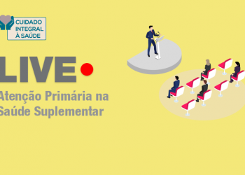 ANS realiza Live sobre atenção primária à saúde