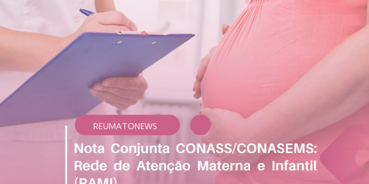 Nota Conjunta CONASS/CONASEMS: Rede de Atenção Materna e Infantil (RAMI)