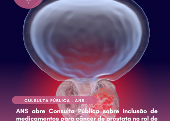 ANS abre Consulta Pública sobre inclusão de medicamentos para câncer de próstata no rol de cobertura dos planos de saúde