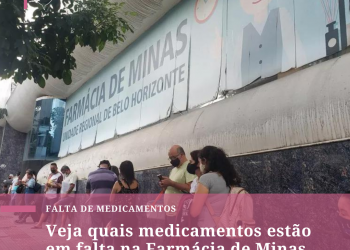 Veja quais medicamentos estão em falta na Farmácia de Minas