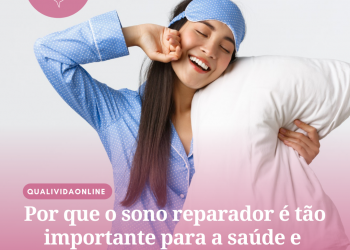 Por que o sono reparador é tão importante para a saúde e bem-estar?