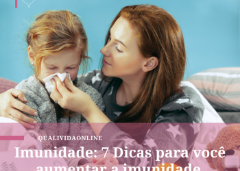 Imunidade: 7 Dicas para você aumentar a imunidade das crianças!