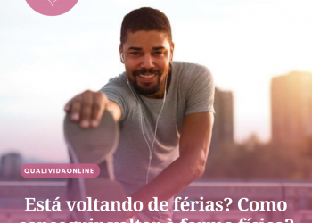 Está voltando de férias? Como conseguir voltar à forma física?