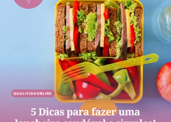 5 Dicas para fazer uma lancheira saudável e simples!