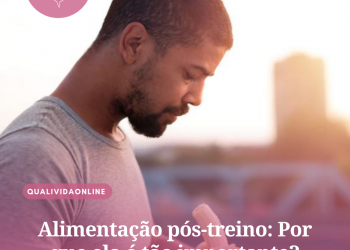 Alimentação pós-treino: Por que ela é tão importante?