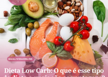 Dieta Low Carb: O que é esse tipo de dieta e quais são as vantagens?