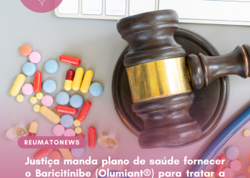 Justiça manda plano de saúde fornecer o Baricitinibe (Olumiant®) para tratar a Artrite Reumatoide