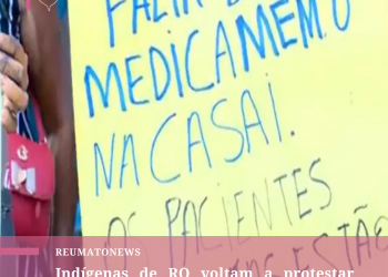 Indígenas de RO voltam a protestar pedindo medicamentos e profissionais de saúde na Casai