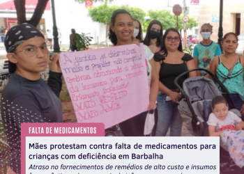 Mães protestam contra falta de medicamentos para crianças com deficiência em Barbalha