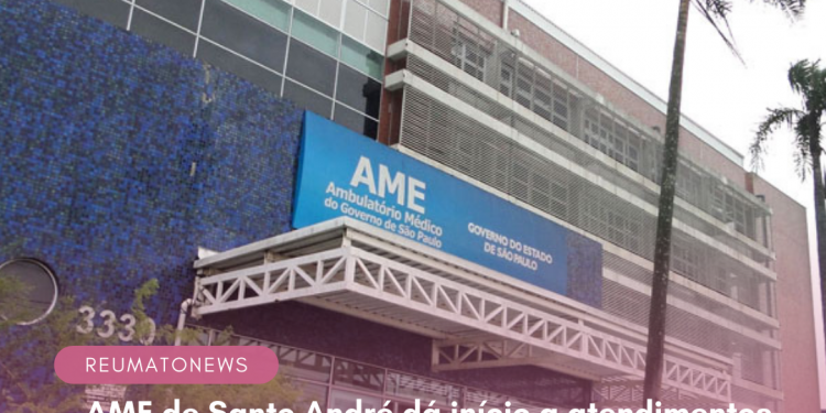 AME de Santo André dá início a atendimentos médicos em Reumatologia