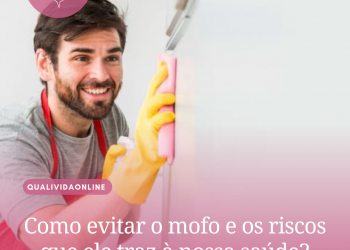 Como evitar o mofo e os riscos que ele traz à nossa saúde?