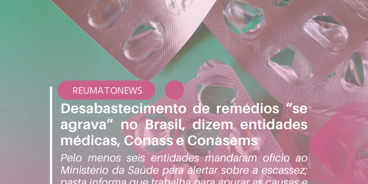 Desabastecimento de remédios “se agrava” no Brasil, dizem entidades médicas, Conass e Conasems