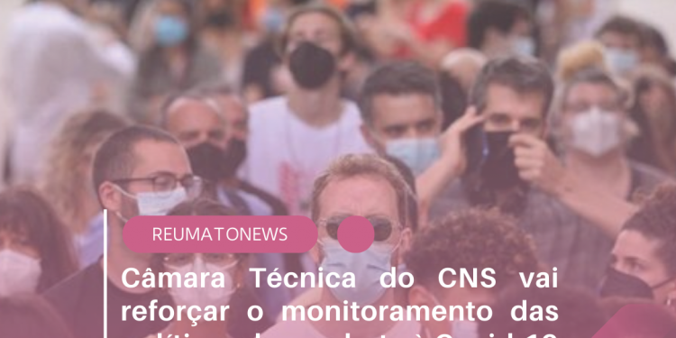 Câmara Técnica do CNS vai reforçar o monitoramento das políticas de combate à Covid-19