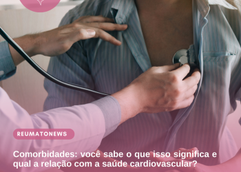 Comorbidades: você sabe o que isso significa e qual a relação com a saúde cardiovascular?