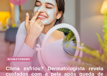 Clima esfriou? Dermatologista revela cuidados com a pele após queda de temperatura