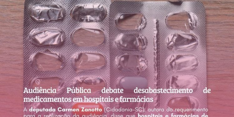 Audiência Pública na Câmara dos Deputados: debate desabastecimento de medicamentos em hospitais e farmácias