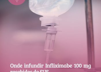 Onde infundir infliximabe 100 mg recebidos do SUS ?