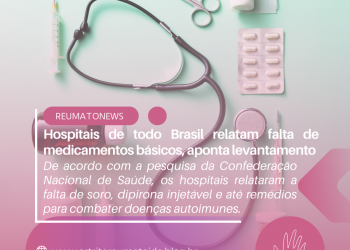Hospitais de todo Brasil relatam falta de medicamentos básicos, aponta levantamento
