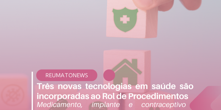 Três novas tecnologias em saúde são incorporadas ao