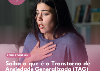 Saiba o que é o Transtorno de Ansiedade Generalizada (TAG)