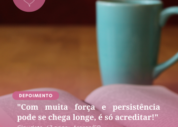 Com muita força e persistência se chega longe, é só acreditar!