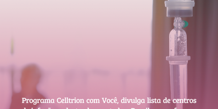 Lista de centros de infusão cadastrados para atendimento de pacientes usuários de Remsima (infliximabe) e Trixuma (rituximabe)