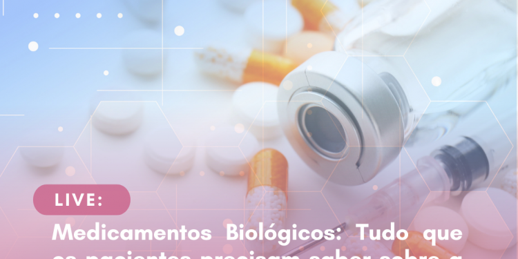 Medicamentos Biológicos: Tudo que os pacientes precisam saber sobre a utilização adequada e os Programas de Suporte aos Pacientes