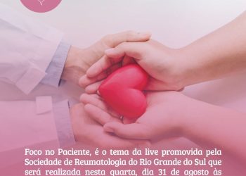Foco no Paciente é o tema da live promovida pela Sociedade de Reumatologia do Rio Grande do Sul
