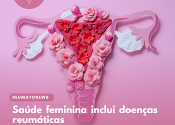 Saúde feminina inclui doenças reumáticas