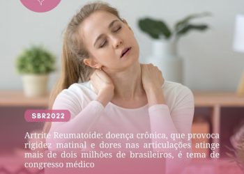 Artrite Reumatoide: doença crônica, que provoca rigidez matinal e dores nas articulações atinge mais de dois milhões de brasileiros, é tema de congresso médico