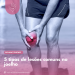 5 tipos de lesões comuns no joelho