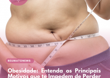 Obesidade: Entenda os Principais Motivos que te Impedem de Perder Peso