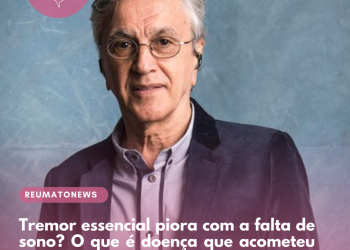 Tremor essencial piora com a falta de sono? O que é doença que acometeu Djavan e Caetano Veloso