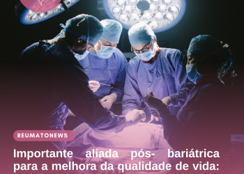 Importante aliada pós- bariátrica para a melhora da qualidade de vida: Cirurgia Plástica!