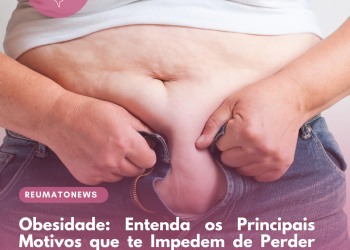 Obesidade: Entenda os Principais Motivos que te Impedem de Perder Peso