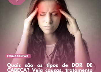 Quais são os tipos de DOR DE CABEÇA? Veja causas, tratamento e como aliviar