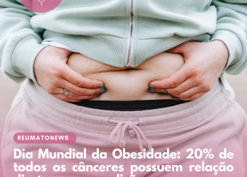 Dia Mundial da Obesidade: 20% de todos os cânceres possuem relação direta com a condição
