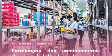 Paralisação dos caminhoneiros: “há risco de falta de medicamentos nos próximos dias”, diz Abrafarma